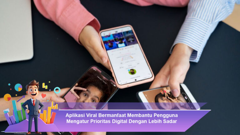 Aplikasi-Viral-Bermanfaat-Membantu-Pengguna-Mengatur-Prioritas-Digital-Dengan-Lebih-Sadar