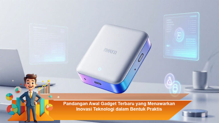 Pandangan-Awal-Gadget-Terbaru-yang-Menawarkan-Inovasi-Teknologi-dalam-Bentuk-Praktis