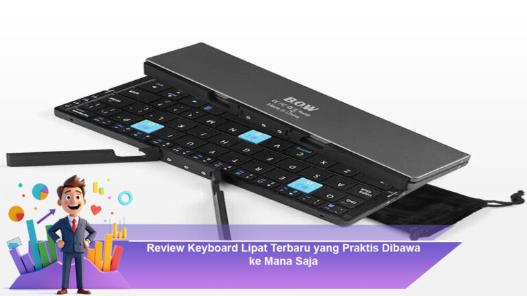 Review-Keyboard-Lipat-Terbaru-yang-Praktis-Dibawa-ke-Mana-Saja