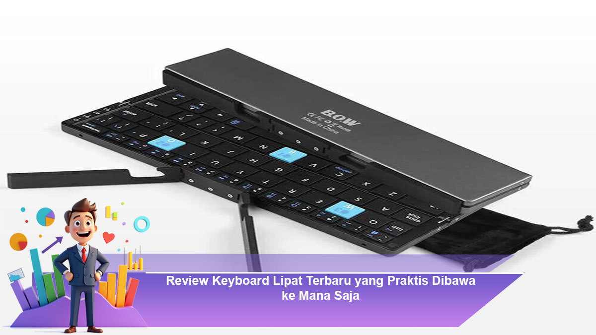 Review-Keyboard-Lipat-Terbaru-yang-Praktis-Dibawa-ke-Mana-Saja