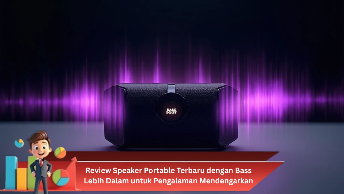 Review Speaker Portable Terbaru dengan Bass Lebih Dalam untuk Pengalaman Mendengarkan