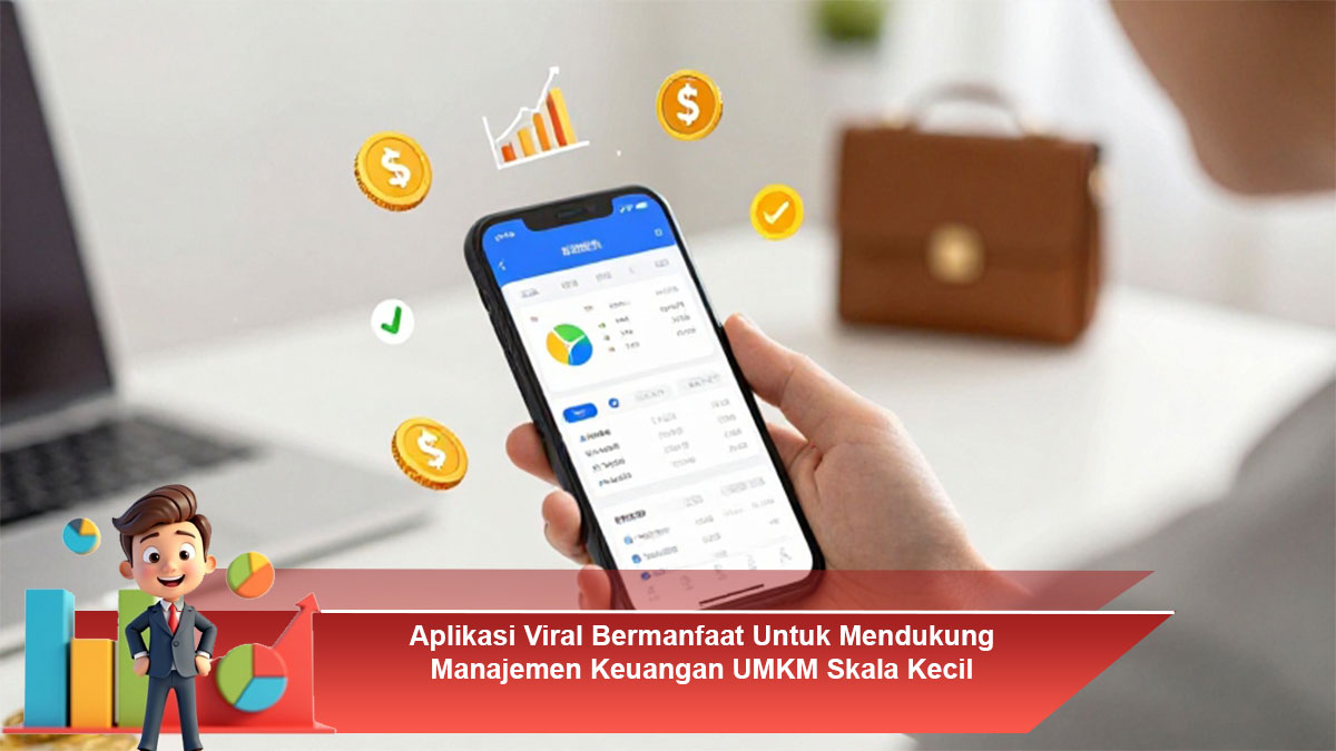 Aplikasi-Viral-Bermanfaat-Untuk-Mendukung-Manajemen-Keuangan-UMKM-Skala-Kecil