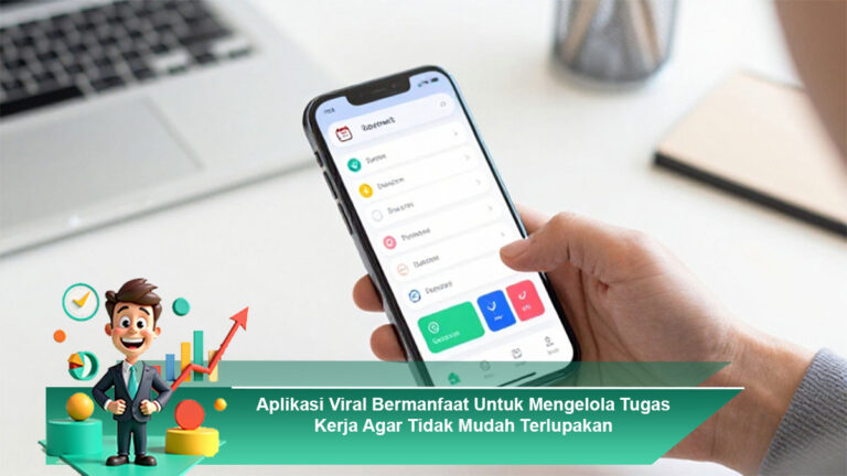 Aplikasi-Viral-Bermanfaat-Untuk-Mengelola-Tugas-Kerja-Agar-Tidak-Mudah-Terlupakan