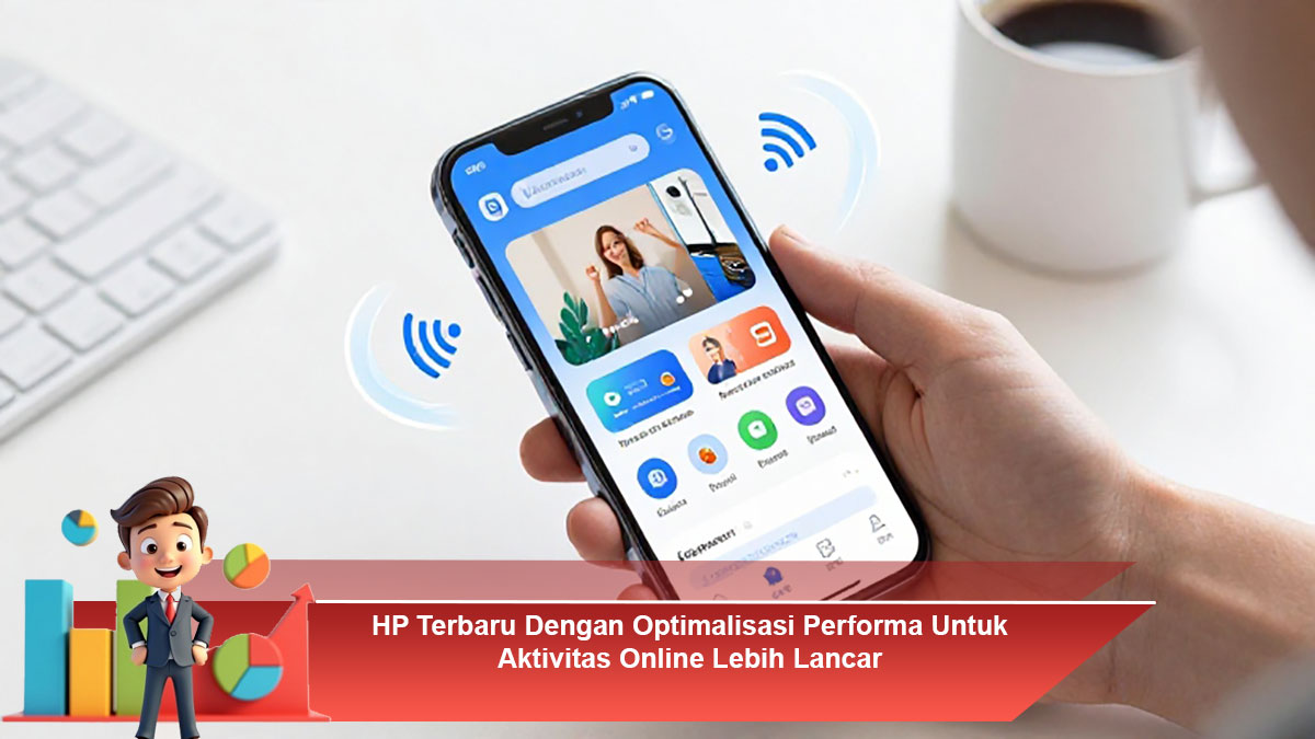 HP-Terbaru-Dengan-Optimalisasi-Performa-Untuk-Aktivitas-Online-Lebih-Lancar